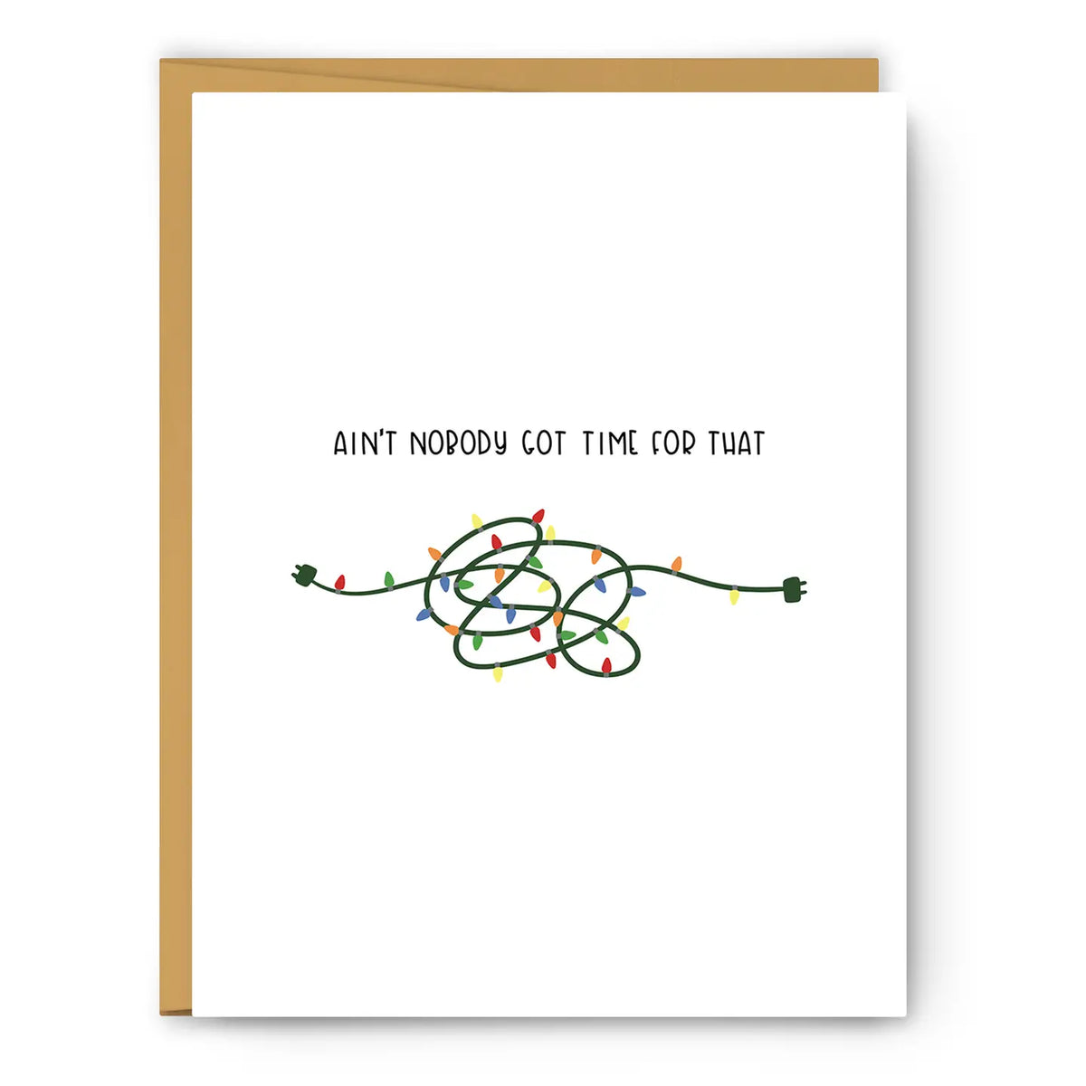 Ain't Nobody Got Time For That - Christmas Greeting Card image 0