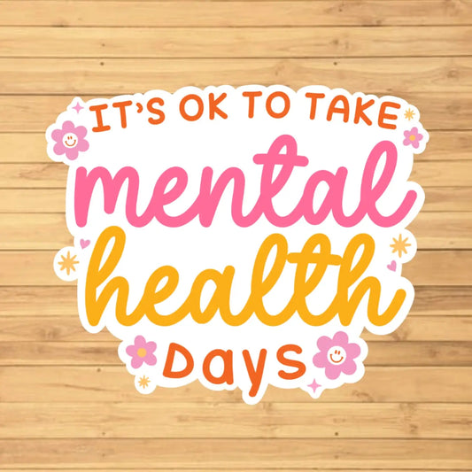 It's Okay To Take Mental Health Days Sticker image 1