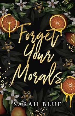 Forget Your Morals