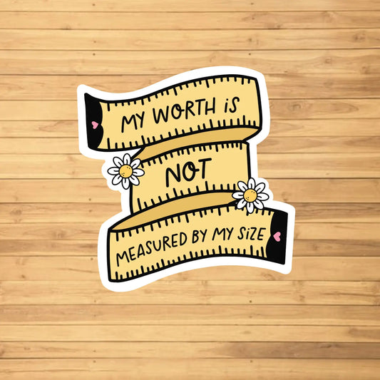 My Worth Is Not Measured By My Size Sticker image 1