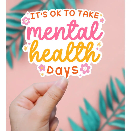 It's Okay To Take Mental Health Days Sticker image 0