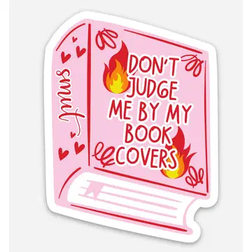 Don't Judge Me By My Book Covers Sticker image 0