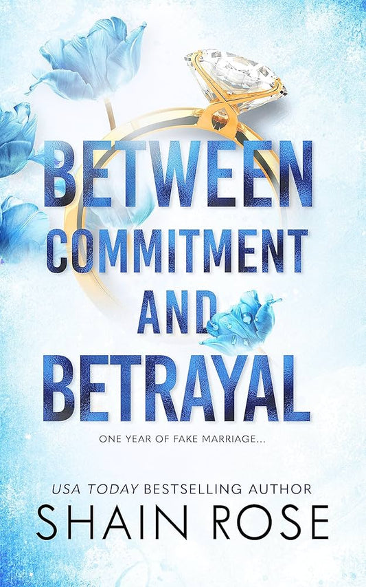Between Commitment and Betrayal by Shain Rose image 0