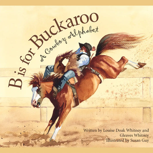 B is for Buckaroo: A Cowboy Alphabet image 0