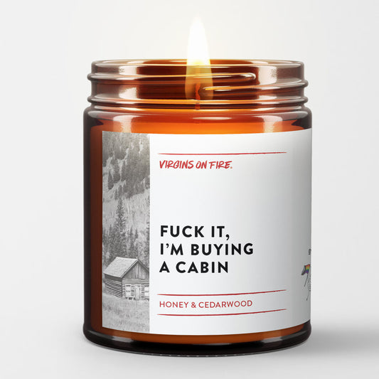 F**k It, I'm Buying A Cabin Candle image 0