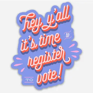 Hey Y'all, Register to Vote Sticker image 0