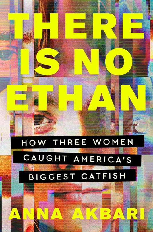 There Is No Ethan: How Three Women Caught America's Biggest Catfish image 0