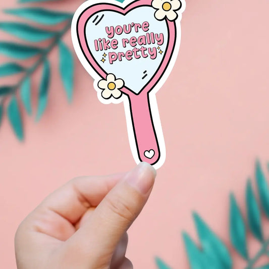 You’re Like Really Pretty Sticker image 0