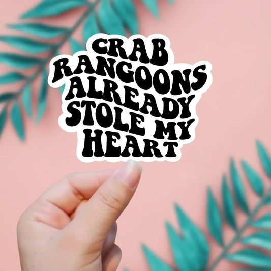 Crab Rangoons Already Stole My Heart Sticker image 0